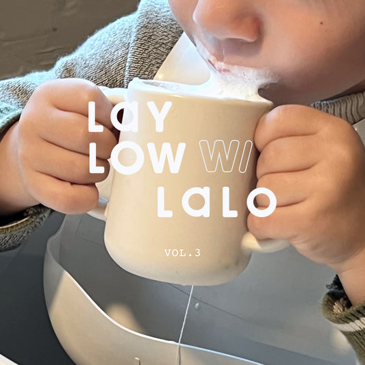 Lay Low with Lalo Vol 3: Toddler Teatime & Tunes